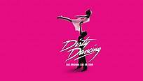 Dirty Dancing - Das Original Live On Tour