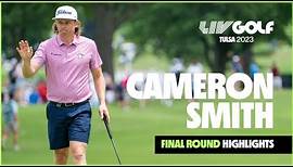 Cameron Smith Final Round Highlights | LIV Golf Tulsa
