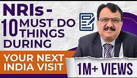 NRIs - 10 Must Attend Issues During Your India Visit Next