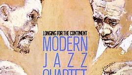 Modern Jazz Quartet - Longing For The Continent