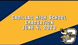 Cadillac High School Graduation 2023