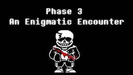 Undertale Last Breath: An Enigmatic Encounter (Phase 3)