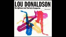 Lou Donaldson The Righteous Reed! The Best of Poppa Lou