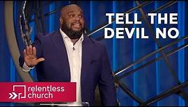 Pastor John Gray: Tell The Devil No