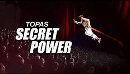 Topas SECRET POWER live on tour