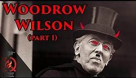 Woodrow Wilson (pt.1) | Historians Who Changed History