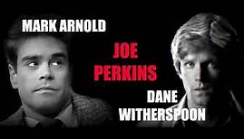 Tribute to Dane Witherspoon & Mark Arnold as Joe Perkins on Santa Barbara