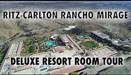 RITZ-CARLTON RANCHO MIRAGE - DELUXE RESORT KING ROOM TOUR - 2022