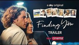 Finding You | Official Trailer | Sky Cinema
