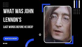 What was John Lennon's last words before he died? || John Lennon #john #johnlennon