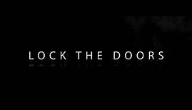 Lock The Doors | Official Teaser Trailer (2022 Movie)