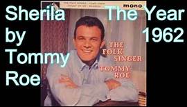 Sheila by Tommy Roe (The Year Is 1962)