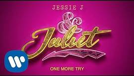 Jessie J - One More Try (from & Juliet) [Official Lyric Video]