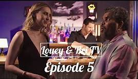 Louey & Bri TV: Episode 5 - SWEATY HANDS