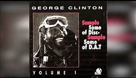 George Clinton - Sample Some of Disc, Sample Some of D.A.T., Vol.1 (1993) - snippets