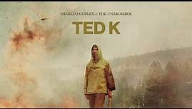 TED K - Official Trailer - In Theaters and on Digital February 18
