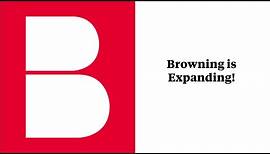 Browning is Expanding!