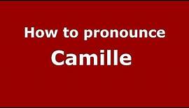How to pronounce Camille (French/France) - PronounceNames.com