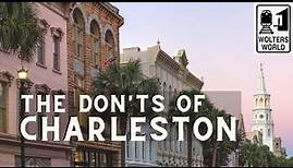 Charleston - The Don'ts of Visiting Charleston, South Carolina
