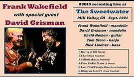 Frank Wakefield with guest David Grisman - AUDIO - 1991 - Live at The Sweetwater. Mill Valley CA