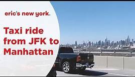 Taxi ride from JFK to Manhattan - @EricsNewYork