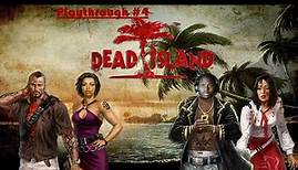 Dead island Definitive Edition Walkthrough #4