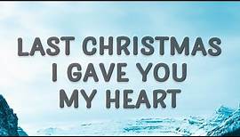 Wham! - Last Christmas I gave you my heart (Last Christmas) (Lyrics)
