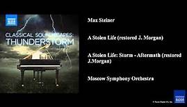 Max Steiner, A Stolen Life (restored J. Morgan)