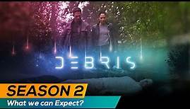 NBC's Debris Season 2 Expected Release Date (2021), TRAILER & Plot Details - US News Box Official