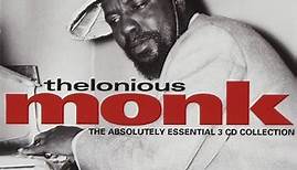 Thelonious Monk - The Absolutely Essential 3 CD Collection