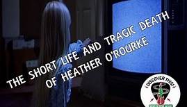 The Short Life And Tragic Death Of Heather O'Rourke