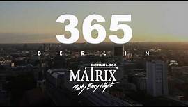Matrix 365 Berlin - Party Every Night