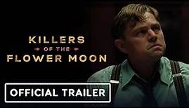 Killers of the Flower Moon - Official Trailer (2023) Leonardo DiCaprio, Robert De Niro