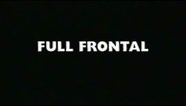 Full Frontal Movie Trailer, Jul 30 2002
