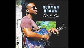 Norman Brown - It Keeps Coming Back