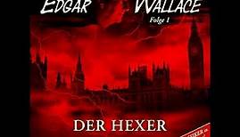 Edgar Wallace - Folge 1: Der Hexer (Der Krimi-Klassiker in neuer Hörspielfassung)