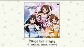 【アイドルマスター】「Stage Bye Stage」(歌：島村卯月、渋谷凛、本田未央)