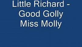 Little Richard - Good Golly Miss Molly (Lyrics) High Quality