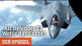 Air Defender 23 Nato-Großmanöver über Deutschland: Wofür das Ganze? | DER SPIEGEL