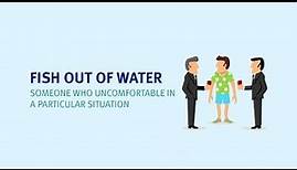 Fish out of water meaning | Learn the best English Idioms