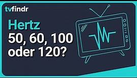Wie viel Hz braucht mein Fernseher? - Hertz erklärt