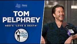 Actor Tom Pelphrey Talks HBO’s ‘Love & Death,’ ‘Ozark,’ Giants & More w/ Rich Eisen | Full Interview