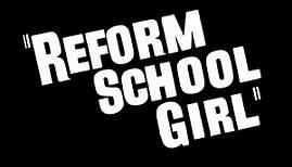 Reform School Girl (1957) - Trailer