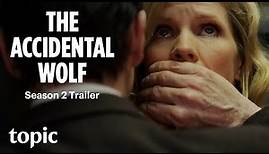 The Accidental Wolf S2 | Trailer | Topic