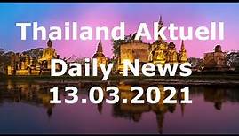 Thailand Aktuell - Daily News vom 13. März 2021