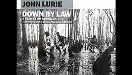 John Lurie - Down By Law (Full Album)