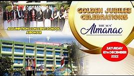 Golden Jubilee Celebrations - The ACS' Almanac at Assumption Convent School, Abohar || 10th DEC 2022