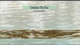 Celebrate The Nun - Patience