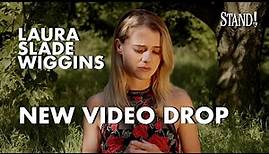 LAURA SLADE WIGGINS NEW VIDEO DROP