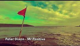 Mr Positive by Peter Dixon